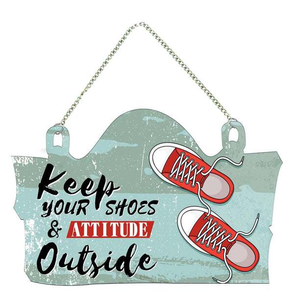 Keep Your Shoes & Attitude Outside